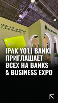 Ipak Yo'li Banki приглашает всех на Banks & Business Expo - 2024, где представлен новый продукт банка, а именно «Кредитная карта возможностей»