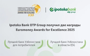 Ipoteka bank OTP Group получил две престижные награды Euromoney Awards for Excellence 2025