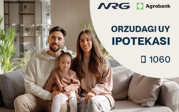 NRG и Agrobank запускают ипотечную программу Orzudagi uy